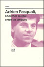 Adrien Pasquali, chercher sa voix entre les langues