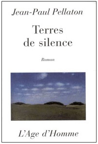 Jean-Paul Pellaton - Terres de silence