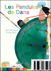 Agnès de Lestrade - Constanza Bravo / les pendules de Dana 