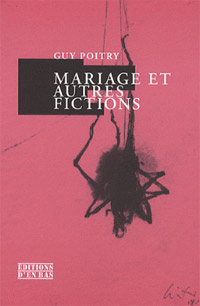 Guy Poitry - Mariage et autres fictions