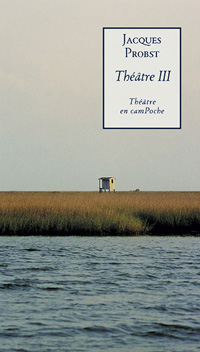 Jacques Probst / Théâtre III