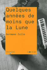 Germano Zullo / Quelques années de moins que la lune