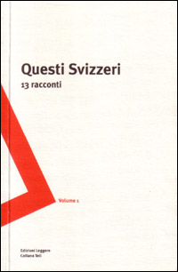 Questi svizzeri. 13 racconti