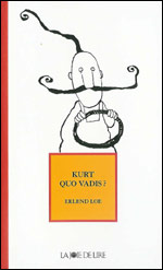 Erlend Loe / Kurt Quo Vadis?