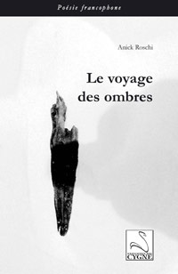 Anick Roschi - Le Voyage des Ombres