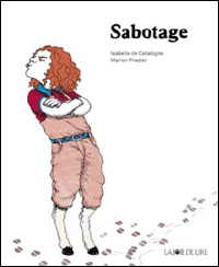 Isabelle de Catalogne et Marion Pradier / Sabotage