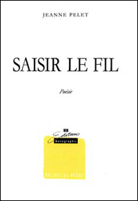 Jeanne Pelet / Saisir le fil