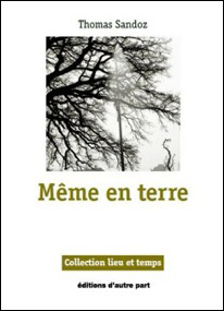 Thomas Sandoz - Même en terre