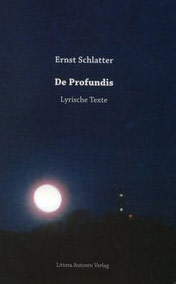 Ernst Schlatter, De Profundis