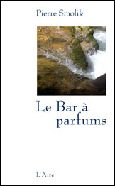 Pierre Smolik - Le Bar  parfums