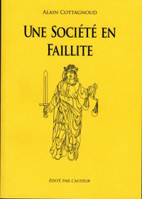 Alain Cottagnoud / Une Socit en faillite