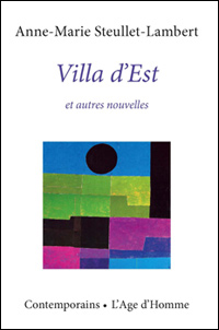 Anne-Marie Steullet-Lambert, Villa d'est