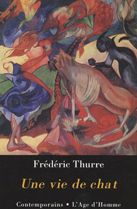 Frdric Thurre - Une vie de chat