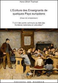 Hans-Ulrich Trachsel / L'Ecriture des Enseignants de quelques Pays européens