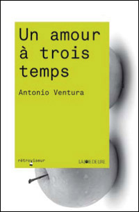Antonio Ventura / Un amour  trois temps