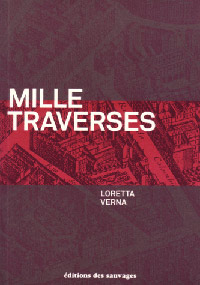 Loretta Verna, Mille traverses