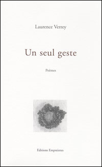 Laurence Verrey / Un seul geste