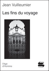 Jean Vuilleumier - Les fins du voyage