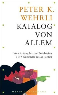 Peter K. Wehrli / Katalog von Allem