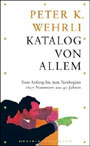 Peter K. Wehrli - Katalog von Allem