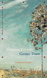 Christian Zehnder - Gustavs Traum