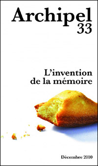 Archipel 33, 2010 - L'invention de la mmoire